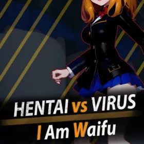 Hentai vs Virus: I Am Waifu