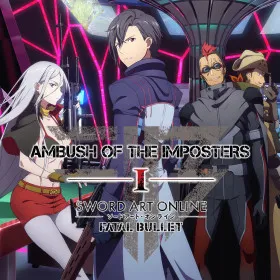 Sword Art Online: Fatal Bullet - Ambush of the Imposters