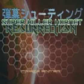 Super Killer Hornet: Resurrection