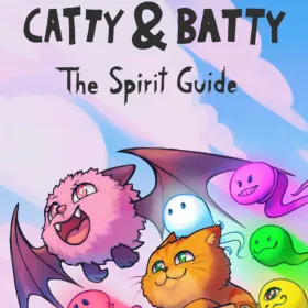 Catty & Batty: The Spirit Guide