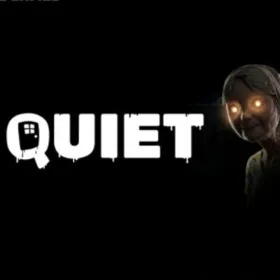 QUIET