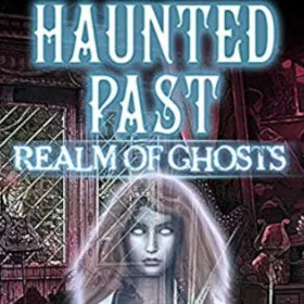 Haunted Past: Realm of Ghosts