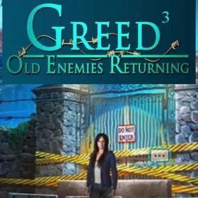 Greed 3: Old Enemies Returning