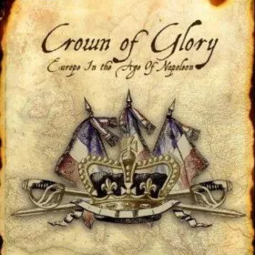 Crown of Glory: Europe in the Age of Napoleon