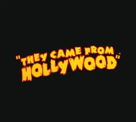 They Came from Hollywood