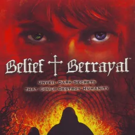 Belief & Betrayal