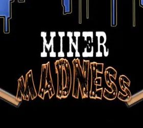 Miner Madness