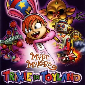 Myth Makers: Trixie in Toyland