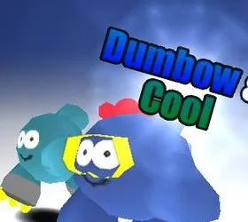 Dumbow & Cool