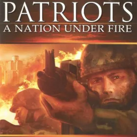 Patriots: A Nation Under Fire