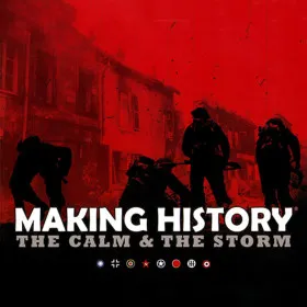 Making History: The Calm and the Storm