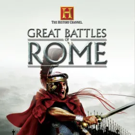 The History Channel: The Great Battles of Rome
