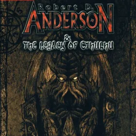 Robert D. Anderson and the Legacy of Cthulhu