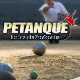 Petanque: Le jeu du Centenaire