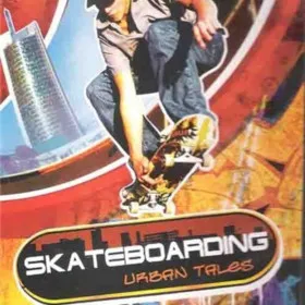 Skateboarding: Urban Tales