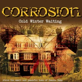 Corrosion: Cold Winter Waiting