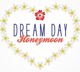Dream Day Honeymoon