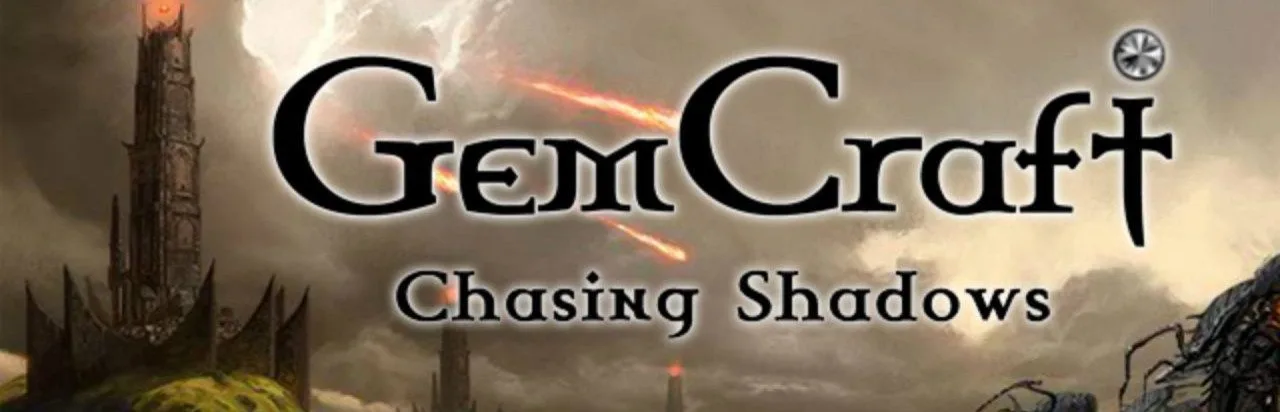 GemCraft: Chasing Shadows