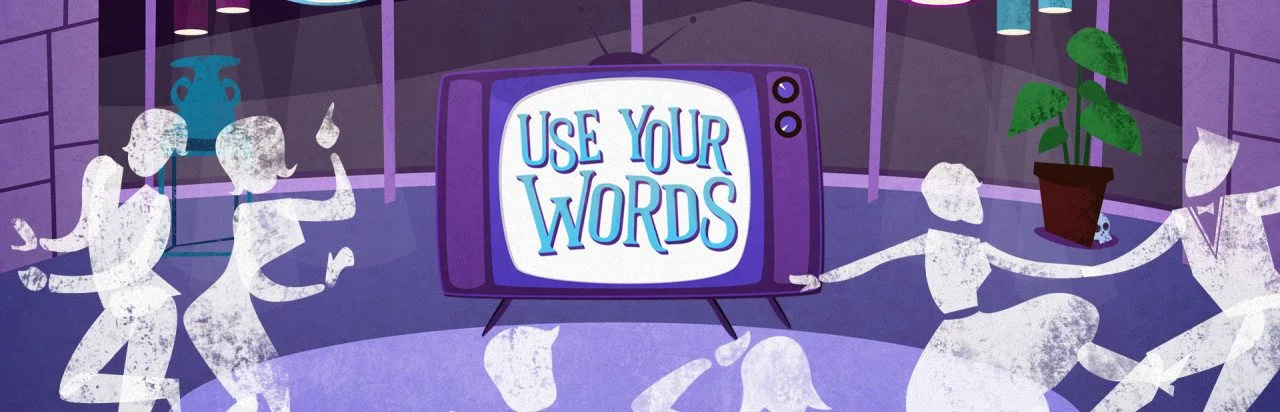 Use Your Words